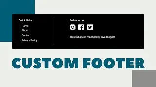 How To Create A Custom Footer For Your Blogger Website