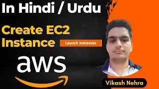 How to Create EC2 Instance in AWS: Step by Step Tutorial | Creating Your First EC2 Instance on AWS