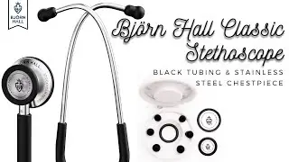 Björn Hall Classic Stethoscope - Black Tubing & Stainless Steel Chestpiece