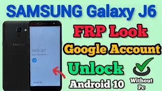 Samsung J6 FRP Bypass || Android 10 || J600G Google Account Unlock || Without Pc || New Trick 2023.