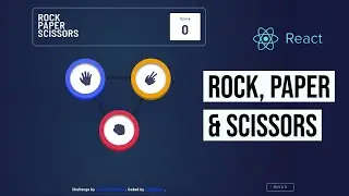 Build Rock, Paper and Scissors Game with React JS