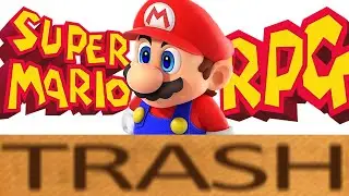 How Super Mario RPG is Trash!