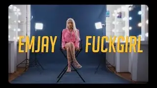 EMJAY - Fuck Girl (official video)