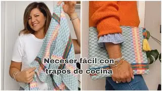 DIY COMO HACER UN NECESER facil con un trapo de cocina