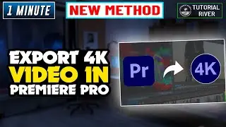 How to export 4k video  in premiere pro | Tutorial River