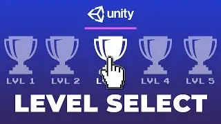 Unity - Creating a Level Select Screen in C#
