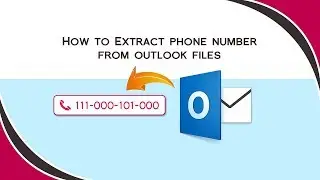 How to extract phone numbers from outlook files.