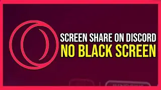 Screen Share Opera Gx Without Black Screen On Discord (Tutorial)