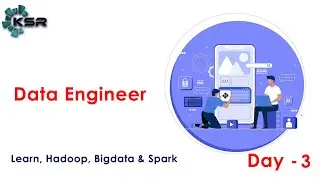 Data Engineer Full Course - Part - 3 | Data Engineer Tutorial |Data Engineer | KSR Datavizion