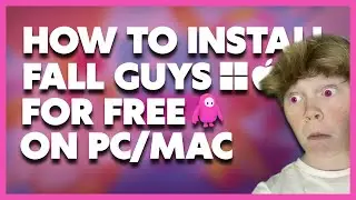 How To Install FALL GUYS FREE On PC/MAC!