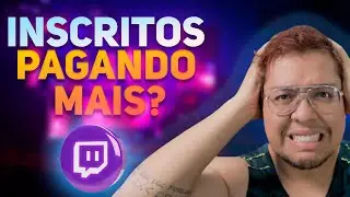 Monetização mudou? Quanto os SUBS pagam na TWITCH com a mudança?