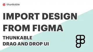 Import a Design from Figma to Thunkable