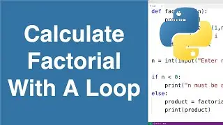 Calculate The Factorial Of A Number | Python Example