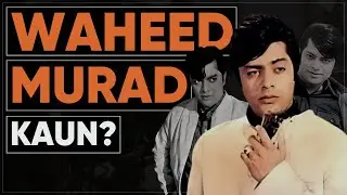 Untold Story of Pakistan's "Chocolate Hero" | Waheed Murad Kaun? | @raftartv