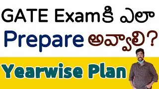 How to prepare for GATE exam in telugu | Yearwise preparation plan | Vamsi Bhavani