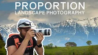 Proportion and Depth in Landscape Photography