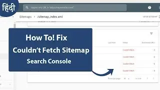 How To! Fix Couldn’t Fetch Sitemap Error on Search Console in Hindi