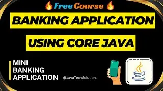 🔥🔥 Banking Application using Core Java | Banking Management Concept Using Core Java | Java 17 🔥🔥