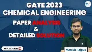 GATE 2023 | Chemical Engineering | Paper Analysis and Detailed Solution | Manish Rajput