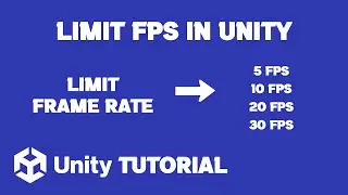 How To Limit FPS In Unity | Unity Frame Rate Limit Tutorial