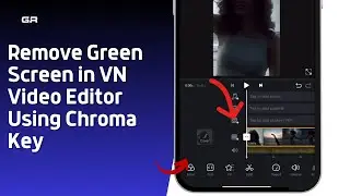 How to Remove Green Screen in VN Video Editor Using Chroma Key