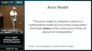 CppCon 2016: John Dubchak “A C++ MQTT Message Broker for the Enterprise