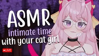 🔴 [ASMR] Intimate time with your catgirl! ♡ Personal attention ♡ | Catgirl Vtuber🐱(3Dio)