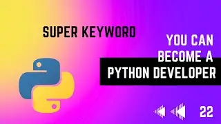 #22 Super keyword in Python | Python tutorial Series in Tamil | EMC Academy