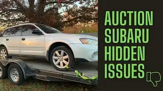Dirt Cheap Copart Subaru Outback is hiding issues.  The dangers of buying Auction cars.