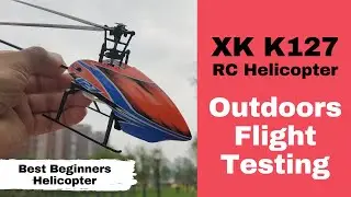 XK K127 Best Beginners Helicopters Outdoor Flight Test Review