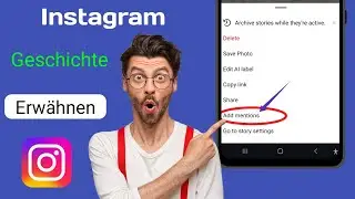 So erwähnen Sie jemanden in einer Instagram-Story. Neues Update 2024