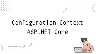 НАСТРОЙКА КОНТЕКСТА БАЗЫ ДАННЫХ В ПРИЛОЖЕНИЯХ ASP.NET CORE