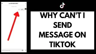 Why Can't I Send Message on TikTok (2021) | Fix TikTok Message Not Working