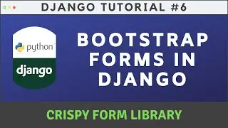 How to use Bootstrap Forms in Django - Crispy Forms