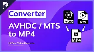 [AVCHD/MTS to MP4] How to Convert CPI/AVCHD/MTS to MP4 within Seconds? What is the AVCHD/MTS  file?