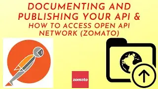 POSTMAN - Documenting your API | Publish to Postman Template | API Network | Zomato APIs