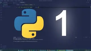 Python Tutorial #1 - Installation and Hello World