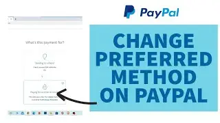 PayPal: How to Change Preferred Payment Method on PayPal