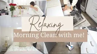 RELAXING MORNING CLEAN WITH ME | MORNING CLEANING MOTIVATION 2021 | ULTIMATE CLEAN