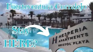 Hesperia Bristol Playa Corralejo Fuerteventura/Walk Around, Room Tour & REVIEW Sept 2024