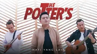 The Potter's - Hati Yang Lain (Official Music Video)