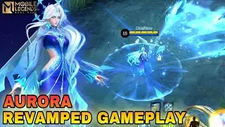 New Aurora Revamped Gameplay - Mobile Legends Bang Bang