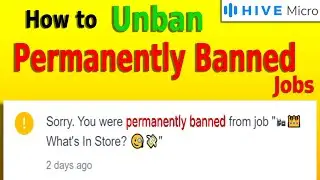 How to Unban Permanently Banned jobs on Hive Work?