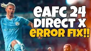 How To Fix FC 24 Directx Error | EAFC 24 Directx Error Fix