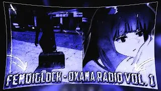 FENDIGLOCK - OXANA RADIO (SLOWED & REVERB)