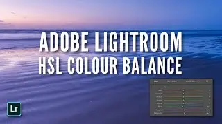 Control Image Colour with the Adobe Lightroom Classic HSL Tool