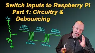 Raspberry Pi GPIO Switch Input - Part 1: Circuitry and Debouncing