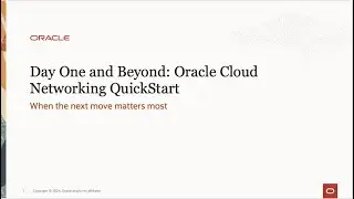 Day One and Beyond: Oracle Cloud Networking