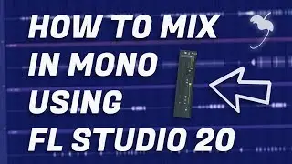 How to Mix in Mono Using FL Studio (And Why)