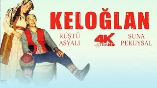 Keloğlan Türk Filmi | 4K ULTRA HD Restorasyonlu | RÜŞTÜ ASYALI